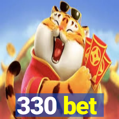 330 bet